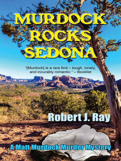 Title details for Murdock Rocks Sedona by Robert J. Ray - Available